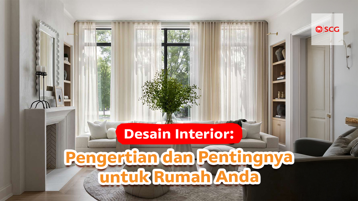 Desain Interior: Pengertian dan Pentingnya untuk Rumah Anda