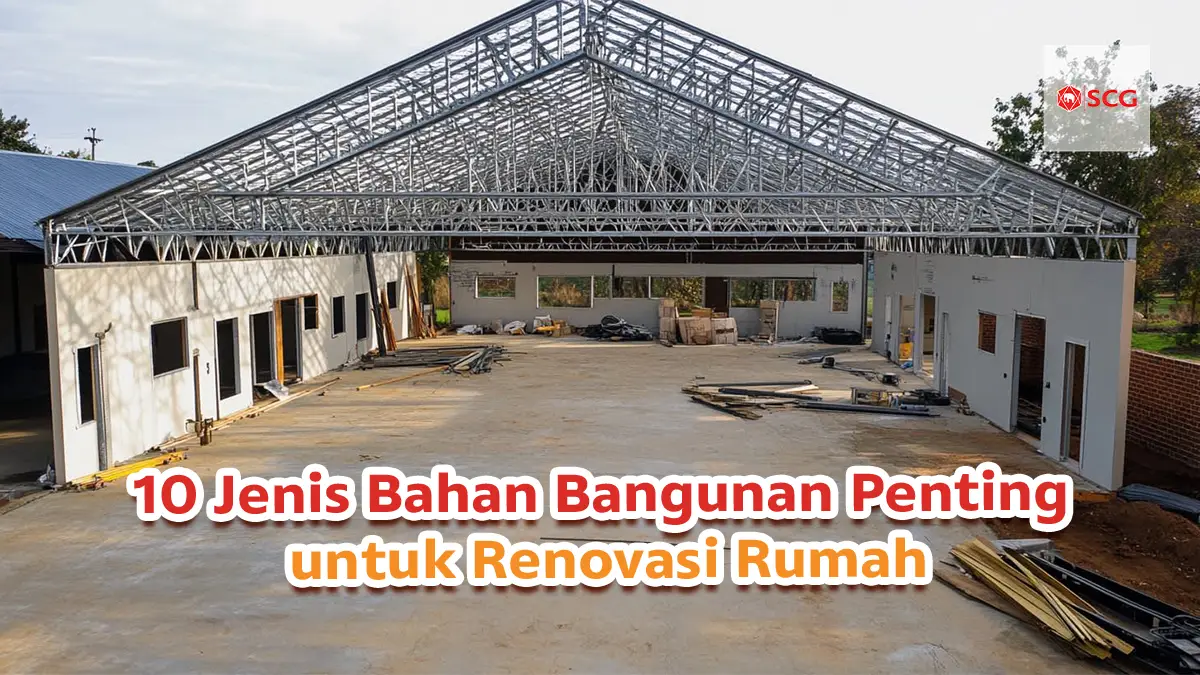 10 Jenis Bahan Bangunan Penting untuk Renovasi Rumah
